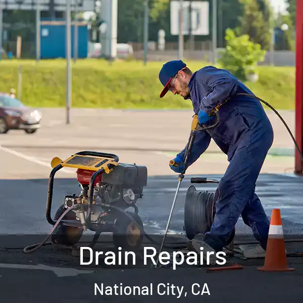  Drain Repairs National City, CA