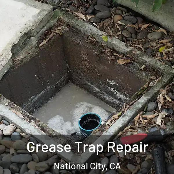  Grease Trap Repair National City, CA