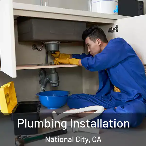 Plumbing Installation National City, CA