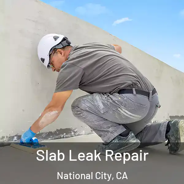  Slab Leak Repair National City, CA
