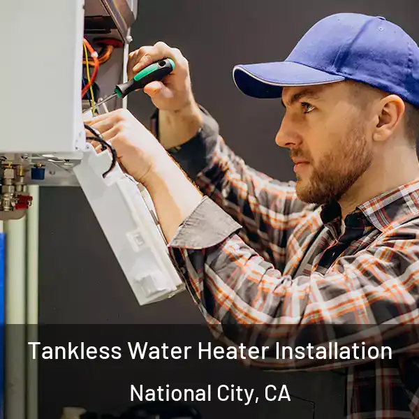  Tankless Water Heater Installation National City, CA