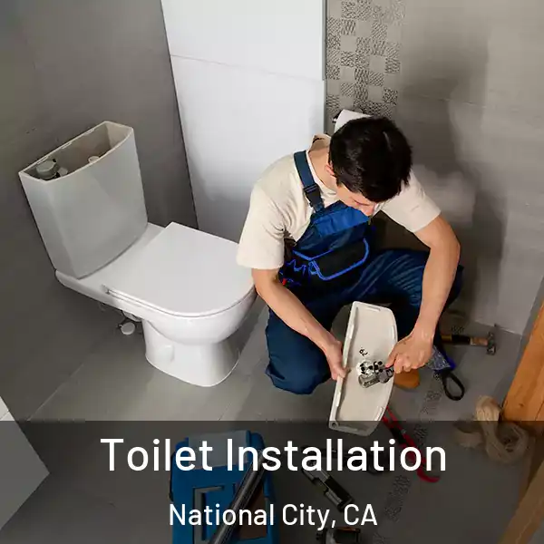  Toilet Installation National City, CA