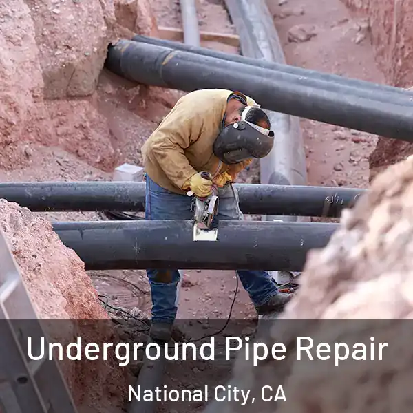  Underground Pipe Repair National City, CA