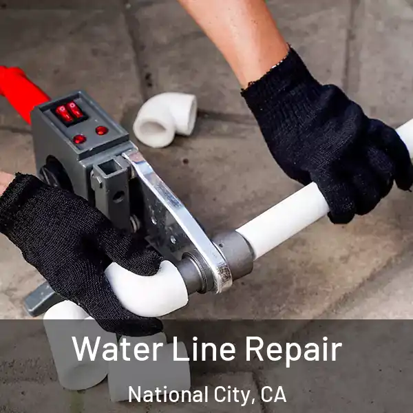  Water Line Repair National City, CA