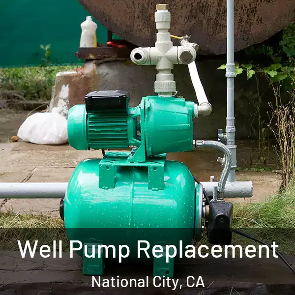  Well Pump Replacement National City, CA